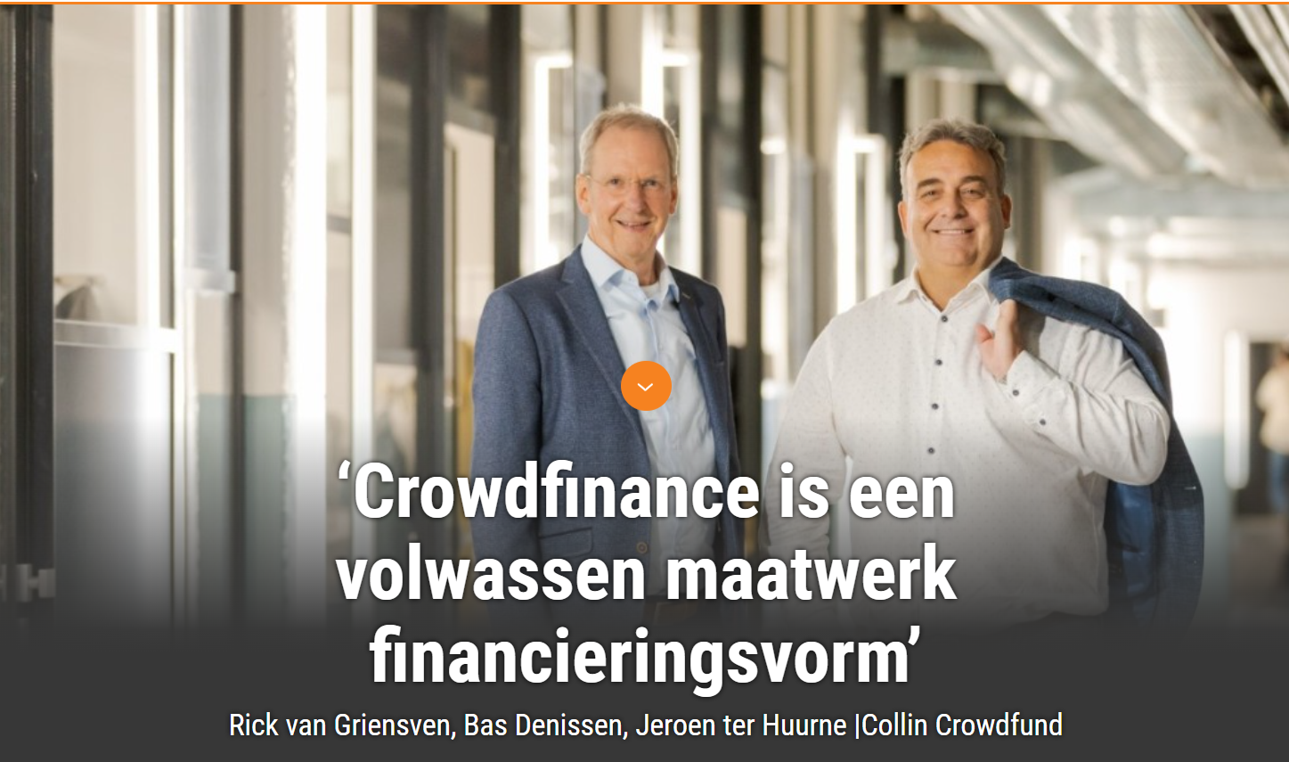 Collin in de Vastgoedfinanciering special 2022: ‘Crowdfinance is een volwassen maatwerk financieringsvorm’