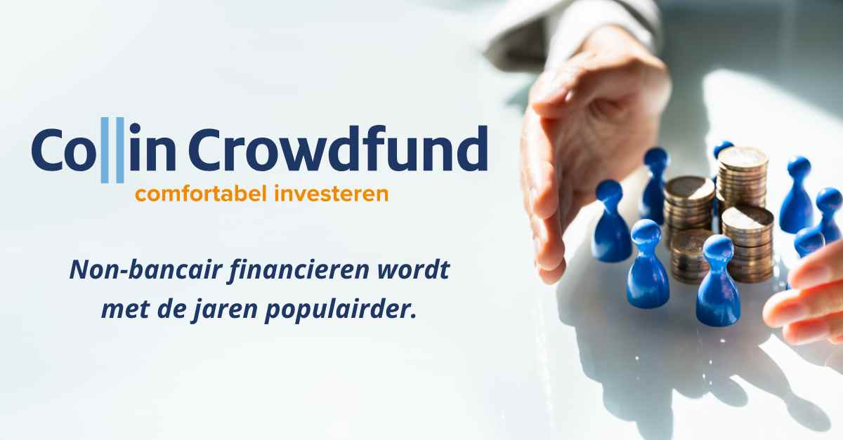 Non-bancair financieren wordt met de jaren populairder: crowdfinance groeit hard, met Collin als koploper